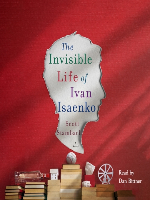 Cover image for The Invisible Life of Ivan Isaenko